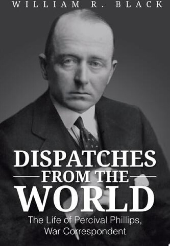 Dispatches from the World av Bill Black, William R PhD Black (Paperback)