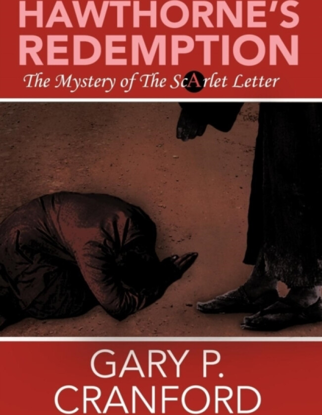 Hawthorne's Redemption av Gary P Cranford (Hardcover)