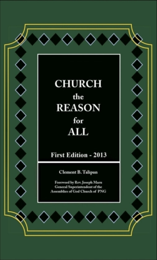 CHURCH the REASON for ALL av Clement B. Talipan (Paperback)