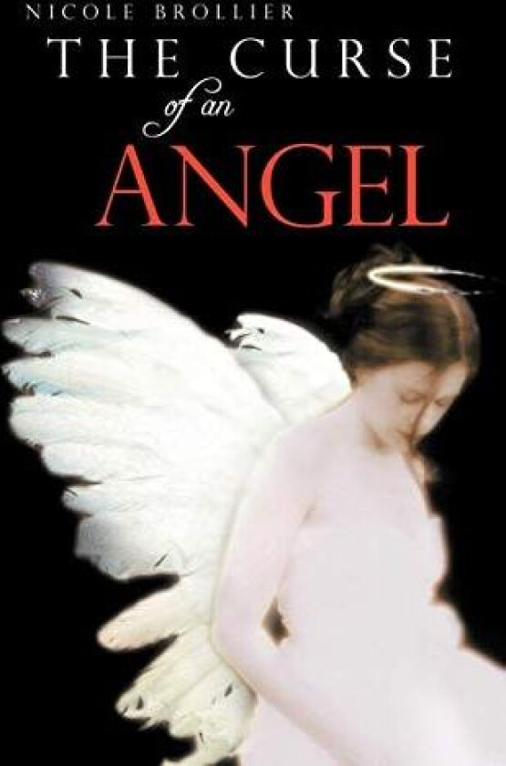 The Curse of an Angel av Nicole Brollier (Hardcover)