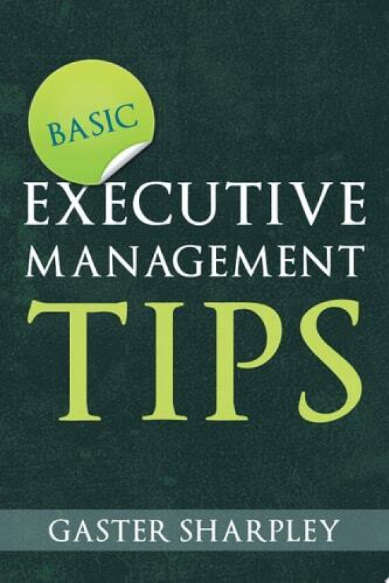Basic Executive Management Tips av Gaster Sharpley (Paperback)