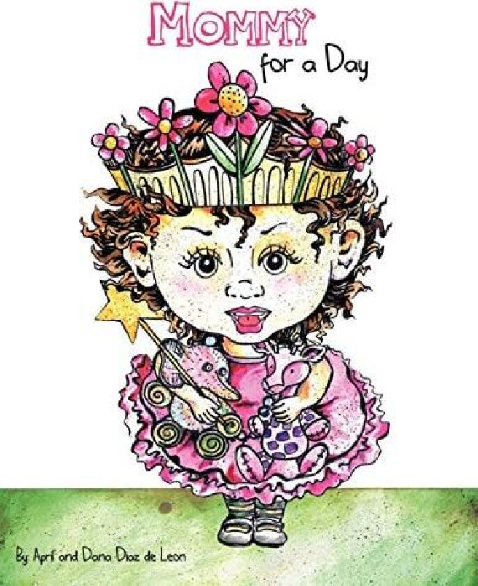 Mommy for a Day av April And Dana Diaz De Leon (Paperback)