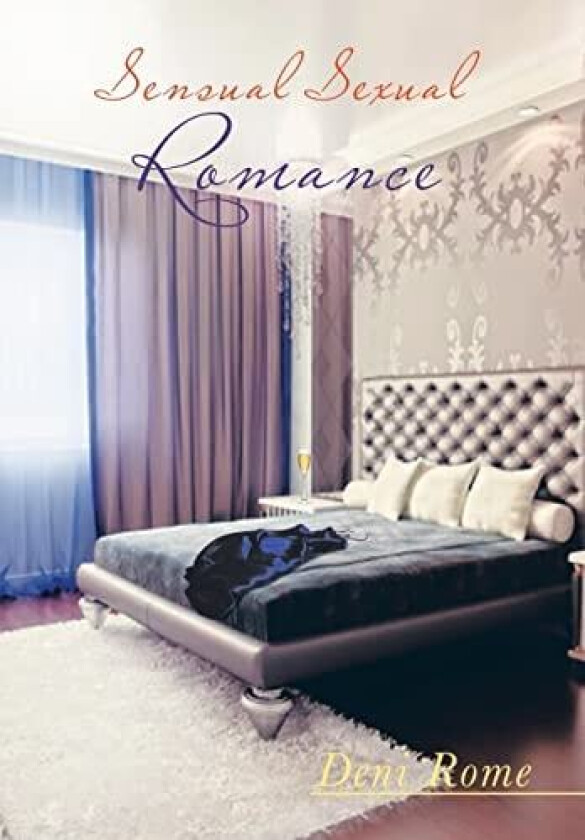 Sensual Sexual Romance av Deni Rome (Hardcover)
