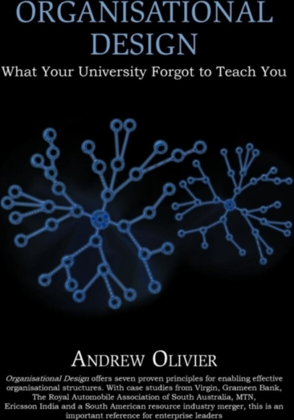 Organisational Design av Andrew Olivier (Hardcover)