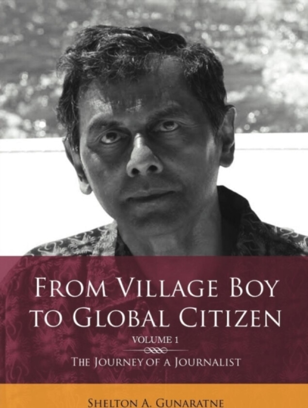 From Village Boy to Global Citizen (Volume 1) av Shelton Gunaratne (Paperback)