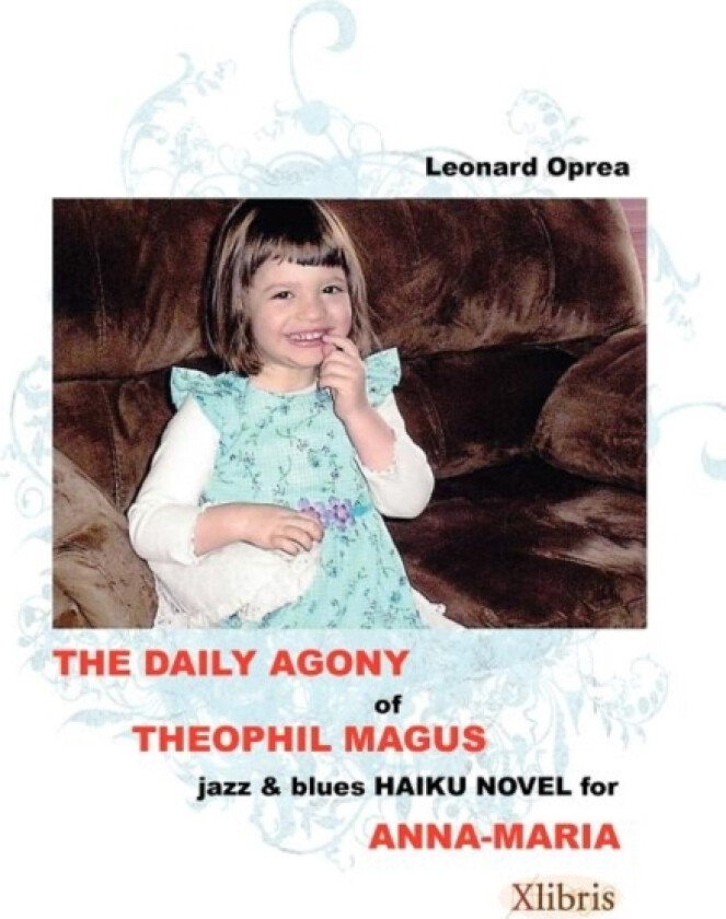 The Daily Agony of Theophil Magus av Leonard Oprea (Hardcover)