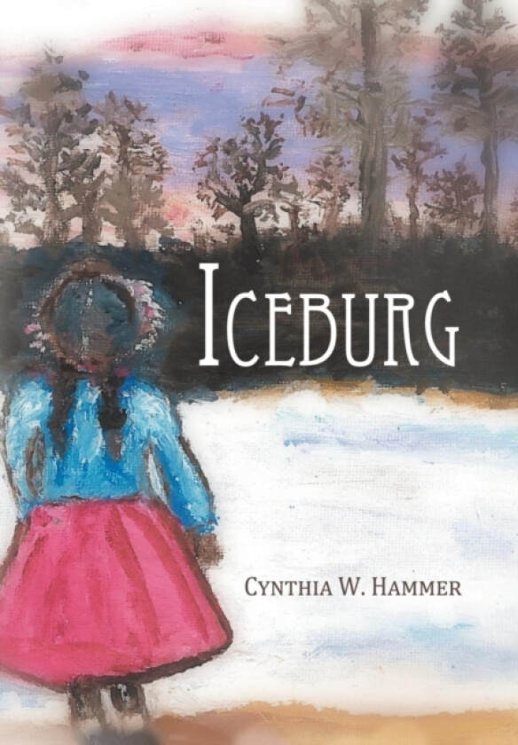 Iceburg av Cynthia W Hammer (Hardcover)