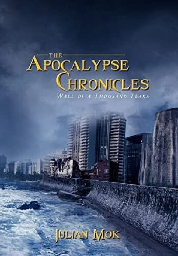 The Apocalypse Chronicles av Julian Mok (Hardcover)