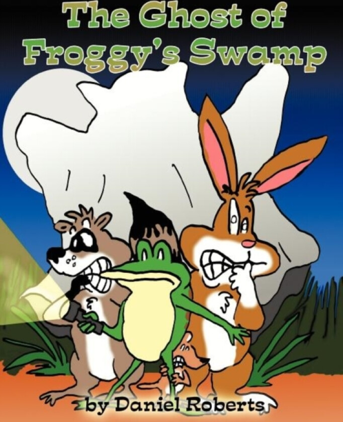 The Ghost of Froggy's Swamp av Daniel Roberts (Paperback)
