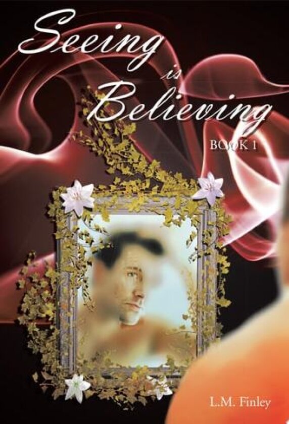 Seeing Is Believing av L.M. Finley (Paperback)