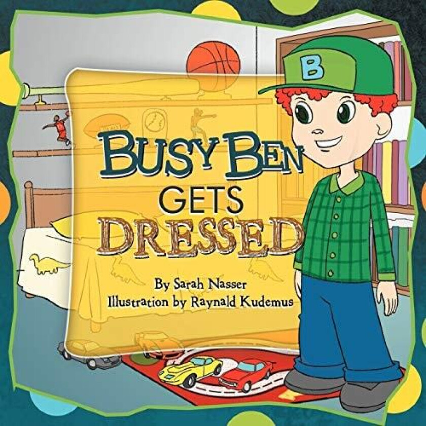 Busy Ben Gets Dressed av Sarah Nasser (Paperback)