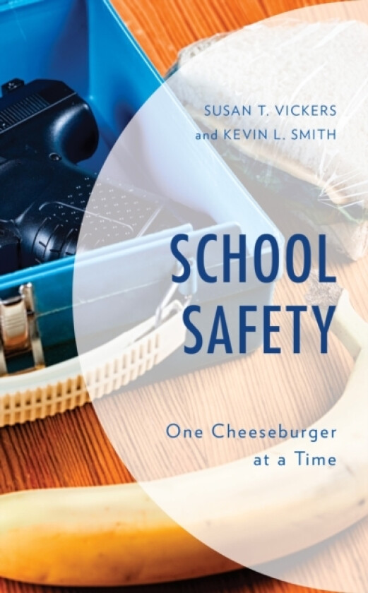 School Safety av Susan T. Vickers, Kevin L. Smith (Hardcover)