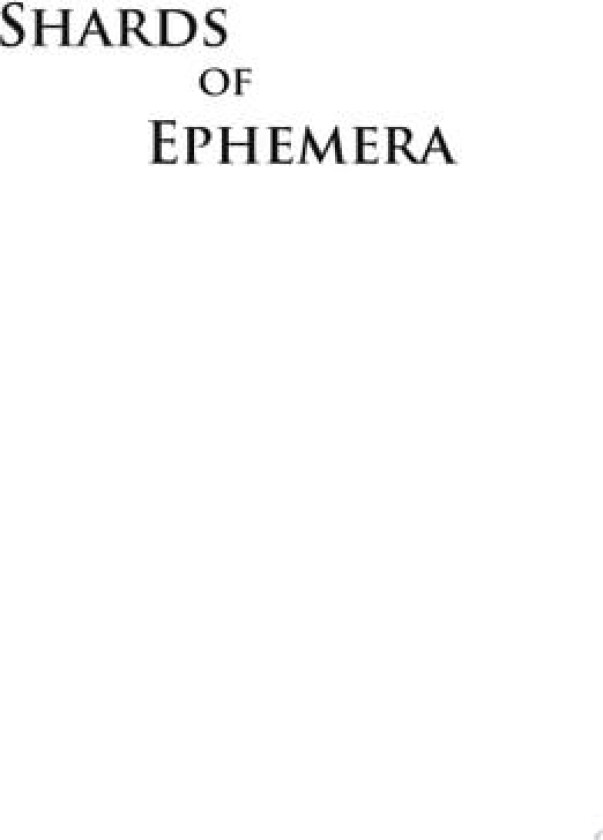 Shards of Ephemera av Edmund Robert Kowkabany (Paperback)