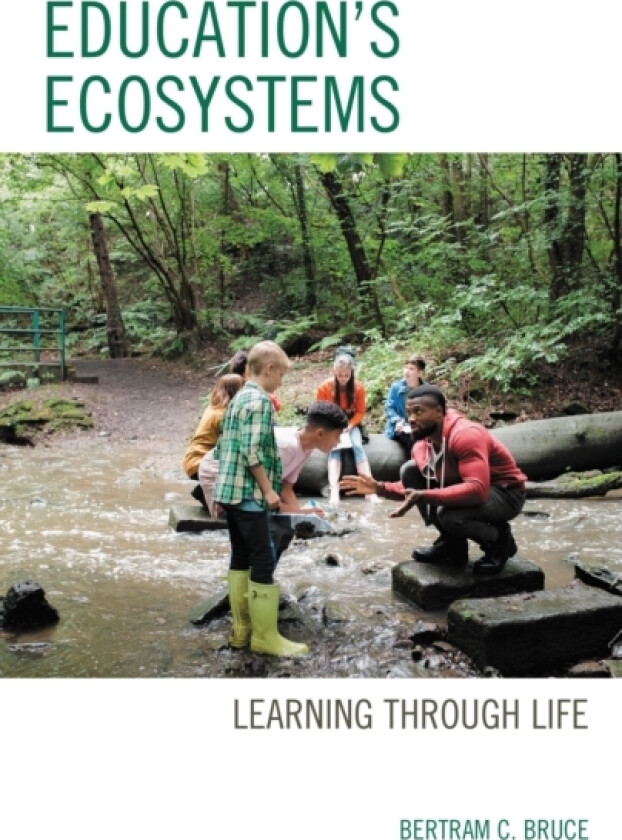 Education's Ecosystems av Bertram C. Bruce (Paperback)