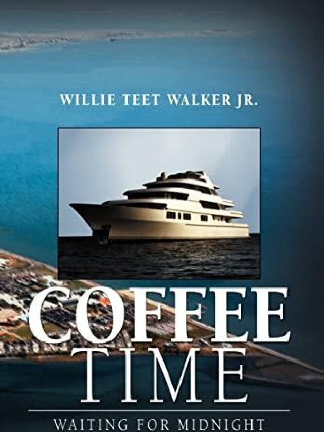 Coffee Time av Willie Teet Jr Walker (Hardcover)