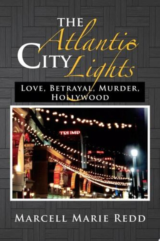 The Atlantic City Lights: Love, Betrayal, Murder, Hollywood av Marcell Marie Redd (Paperback)