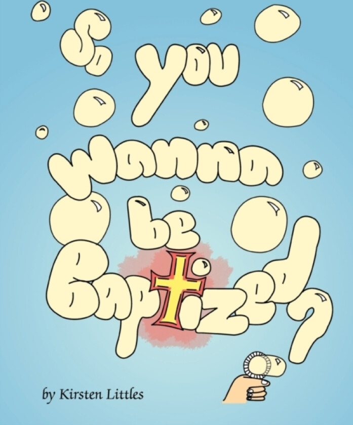 So You Wanna Be Baptized? av Kirsten Littles (Paperback)