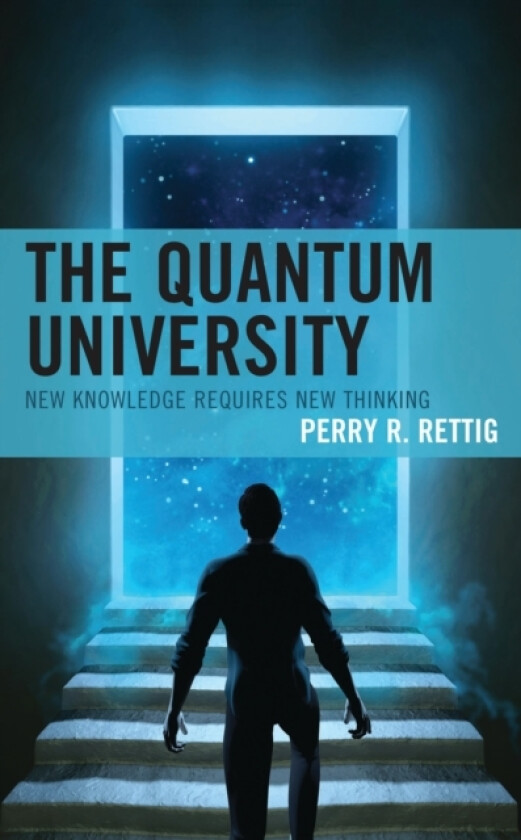 The Quantum University av Perry R. Rettig (Hardcover)