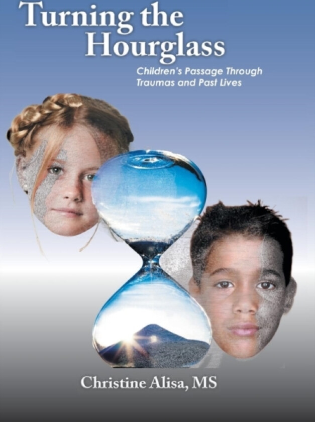Turning the Hourglass av Christine Alisa MS (Hardcover)