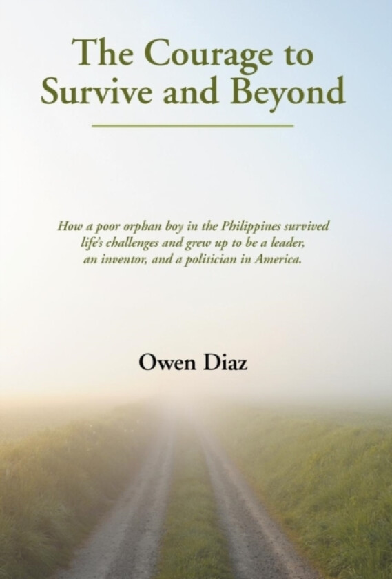 The Courage to Survive and Beyond av Owen Diaz (Hardcover)