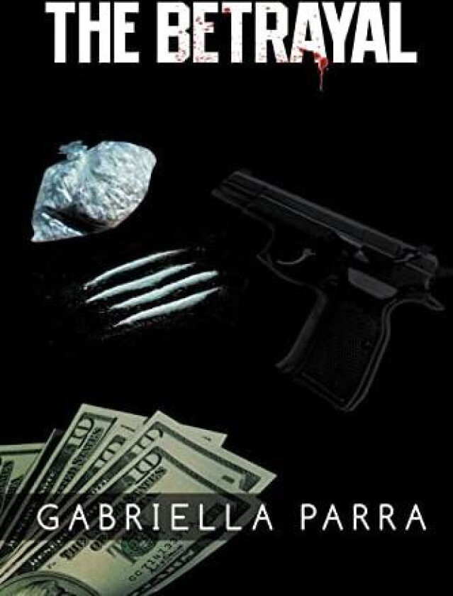 The Betrayal av Gabriella Parra (Hardcover)