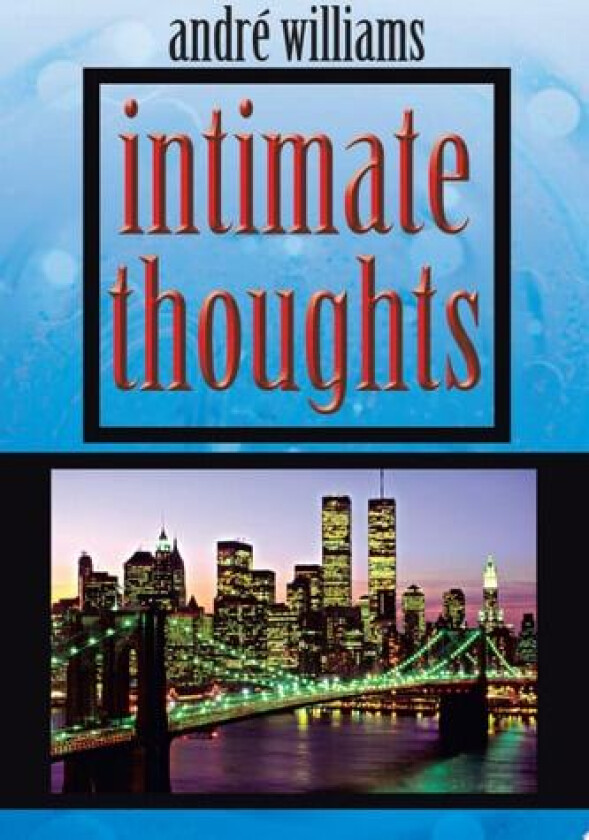 Intimate Thoughts av andre williams (Paperback)