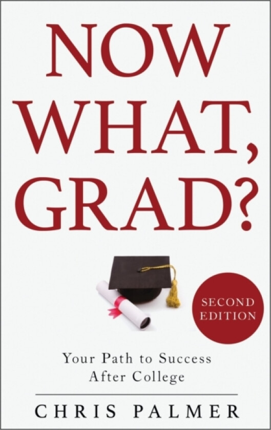 Now What, Grad? av Chris Palmer (Hardcover)