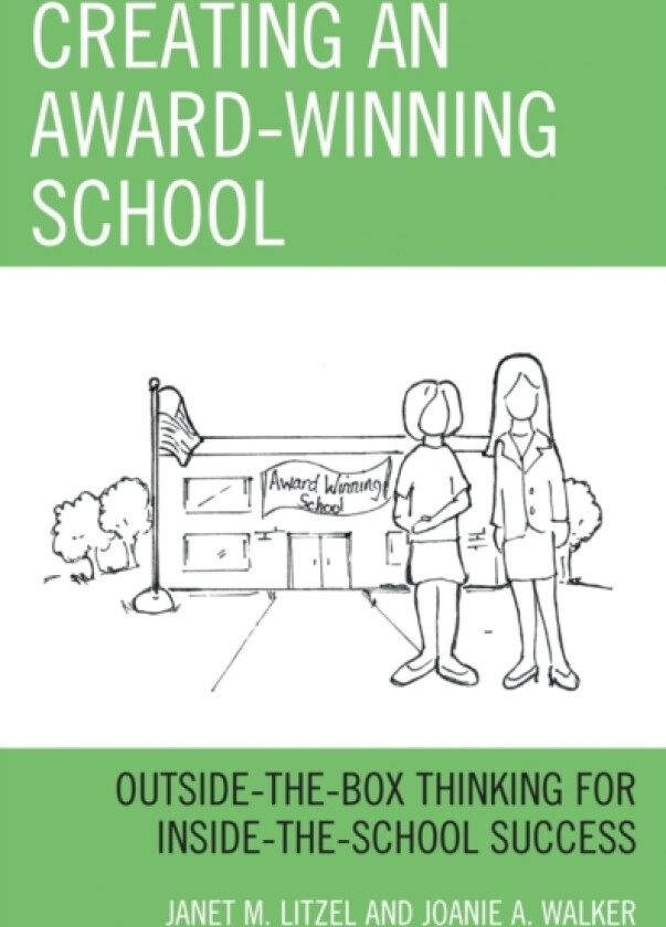 Creating an Award-Winning School av Janet M. Litzel, Joanie A. Walker (Paperback)
