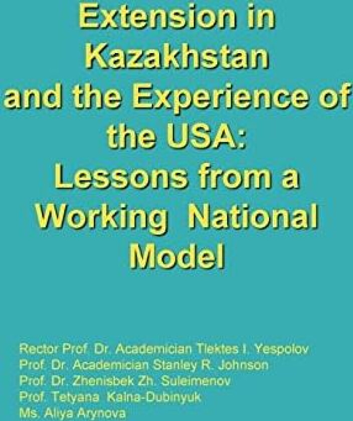 Extension in Kazakhstan and the Experience of the USA av Johnson Suleimenov Yespolov, Arynova Kalna-Dubinyuk (Hardcover)