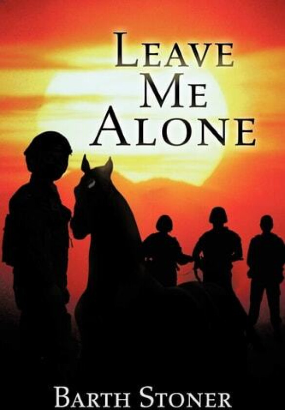 Leave Me Alone av Barth Stoner (Paperback)