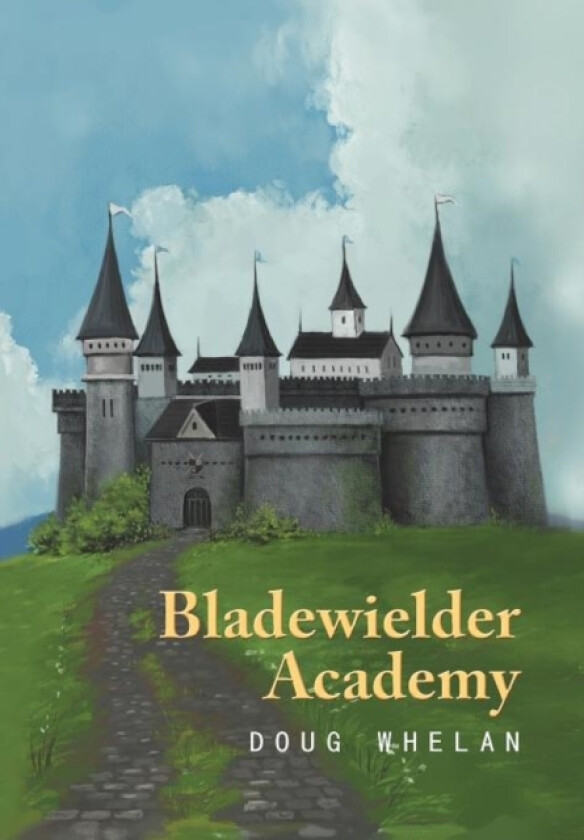 Bladewielder Academy av Doug Whelan (Hardcover)