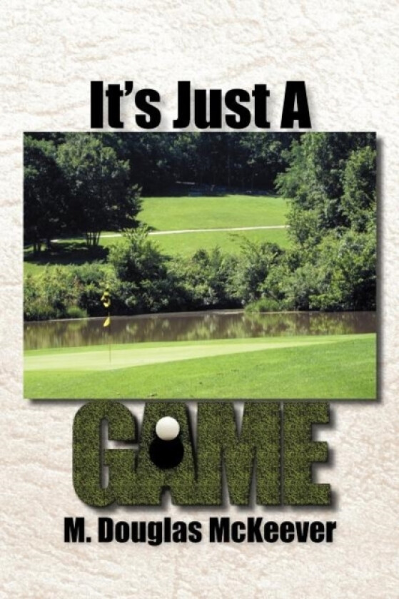 It's Just a Game av M Douglas McKeever (Paperback)