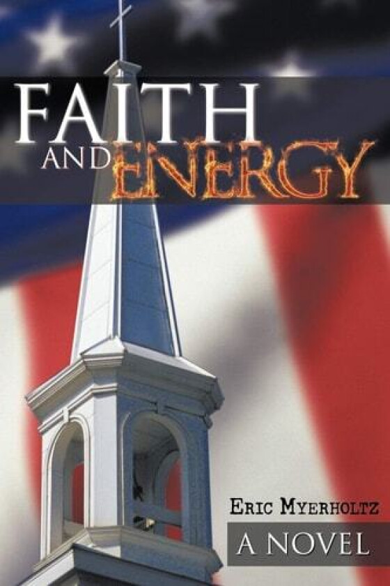 Faith and Energy av Eric Myerholtz (Paperback)