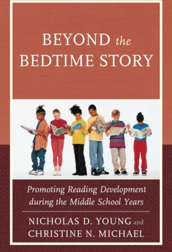 Beyond the Bedtime Story av Nicholas D. Young, Christine N. Michael (Hardcover)