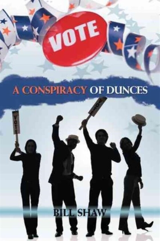 A Conspiracy of Dunces av Bill Shaw (Hardcover)