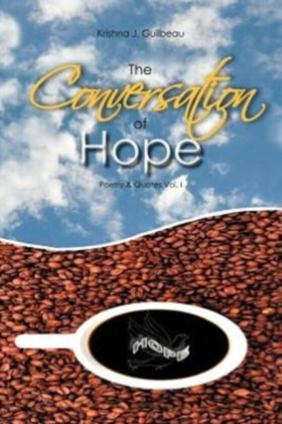 The Conversation of Hope av Krishna J Guilbeau (Paperback)