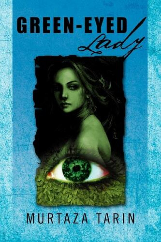 Green-Eyed Lady av Murtaza Tarin (Paperback)