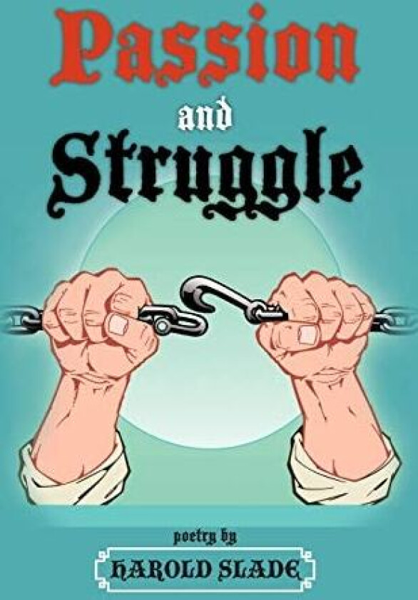 Passion and Struggle av Harold Slade (Hardcover)