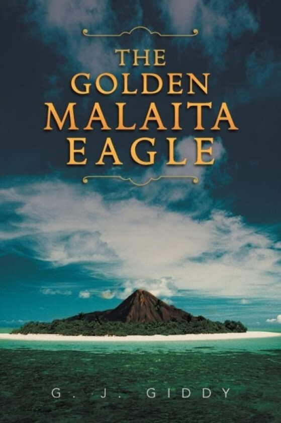 The Golden Malaita Eagle av G J Giddy (Paperback)