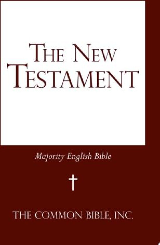 The New Testament: Majority English Bible av The Common Bible The Common Bible (Paperback)