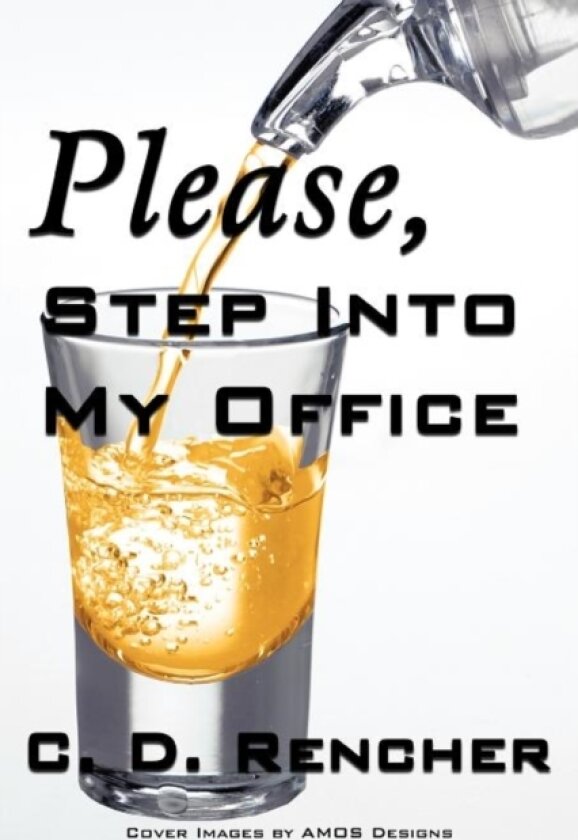 Please, Step into my Office av C D Rencher (Paperback)
