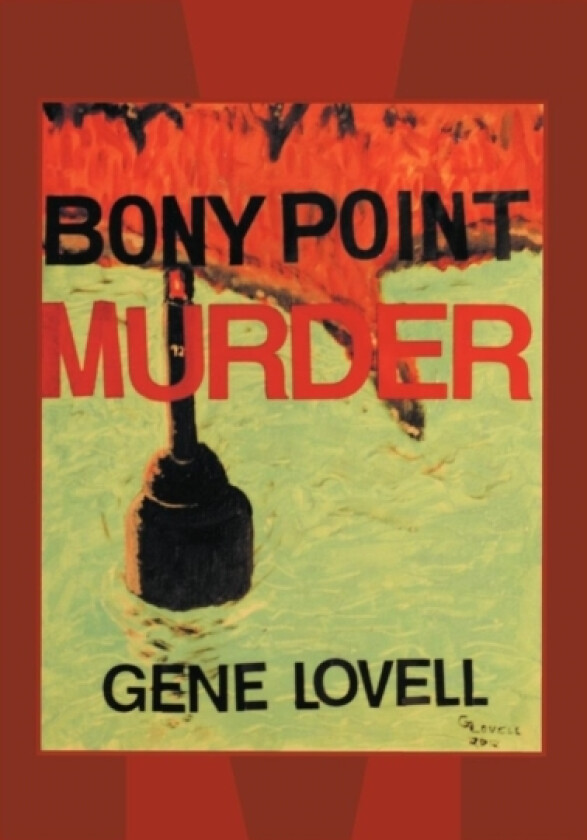The Bony Point Murder av Eugene Lovell (Hardcover)