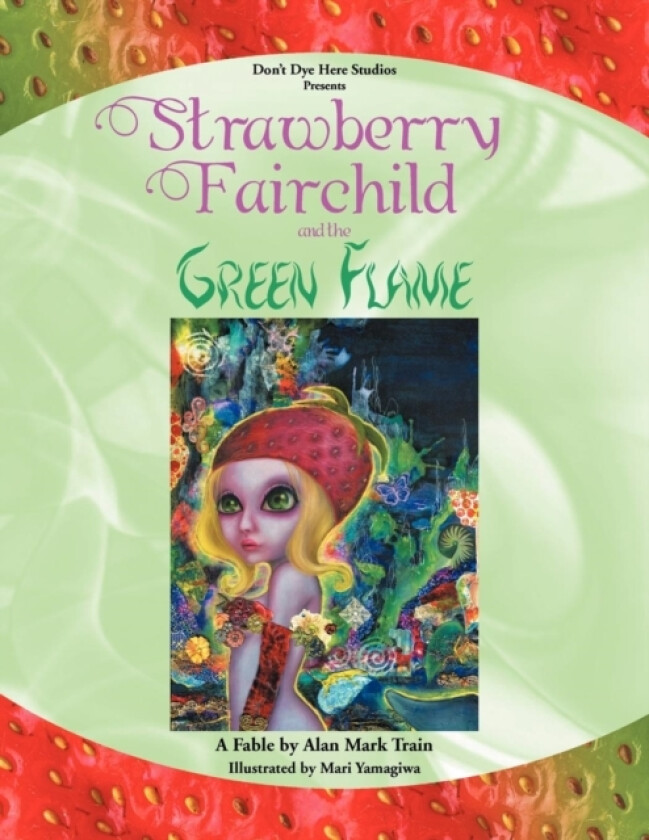 Strawberry Fairchild & the Green Flame av Alan Mark Train (Paperback)