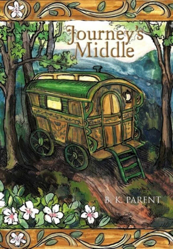 Journey's Middle av B K Parent (Hardcover)