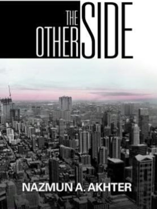 The Other Side av Nazmun A Akhter (Hardcover)