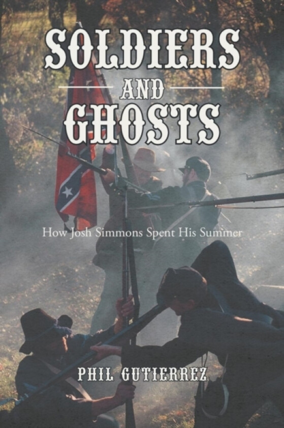 Soldiers and Ghosts av Phil Gutierrez (Paperback)