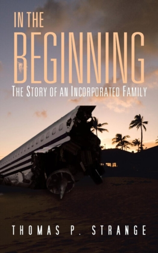 In the Beginning av Thomas P Strange (Paperback)