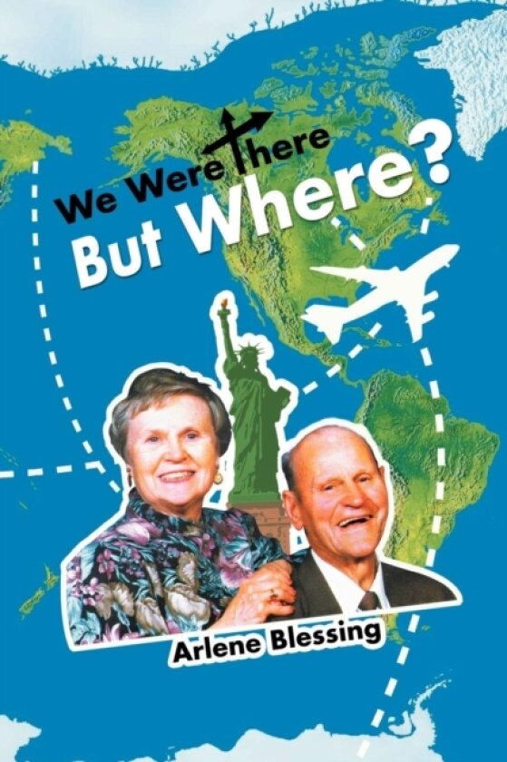 We Were There But Where? av Arlene Blessing (Paperback)