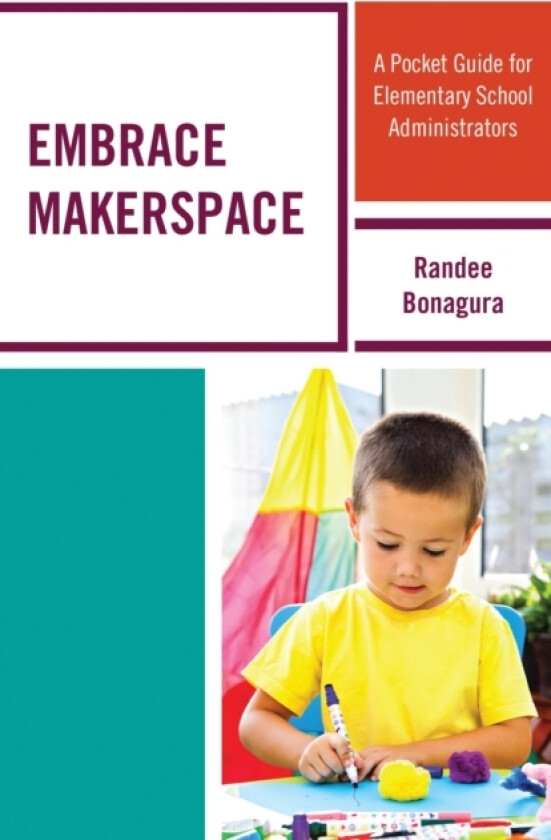 Embrace Makerspace av Randee Bonagura (Hardcover)