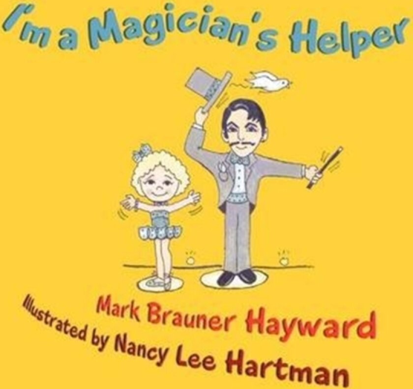 I'm a Magician's Helper av Mark Brauner Hayward (Paperback)